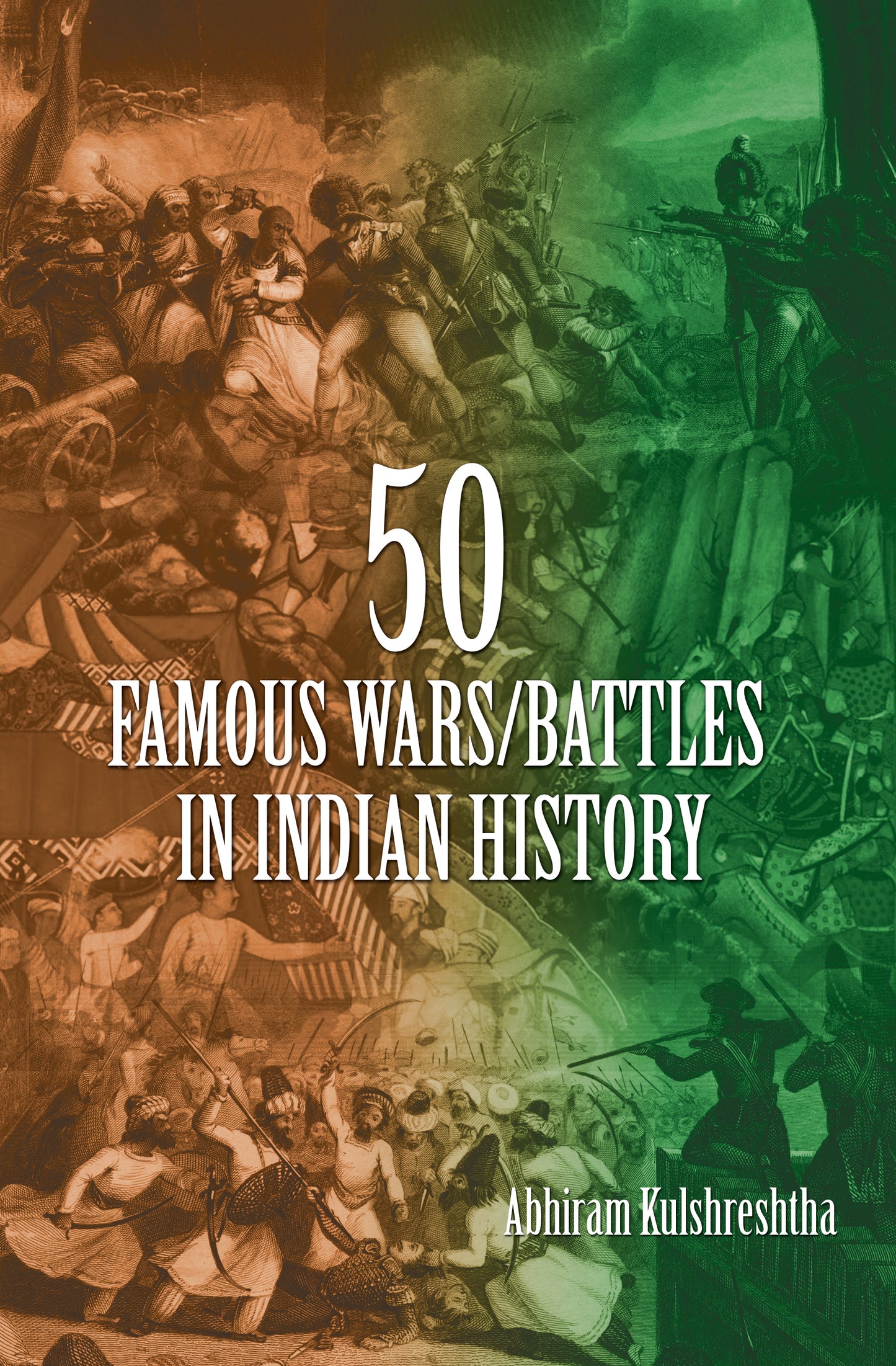 50 Famous Wars Battles in Indian History