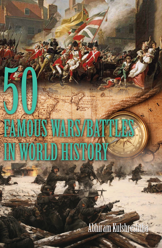 50 Famous Wars/Battles in World History