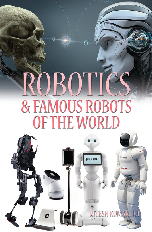 Robotics & Famous Robots of the World